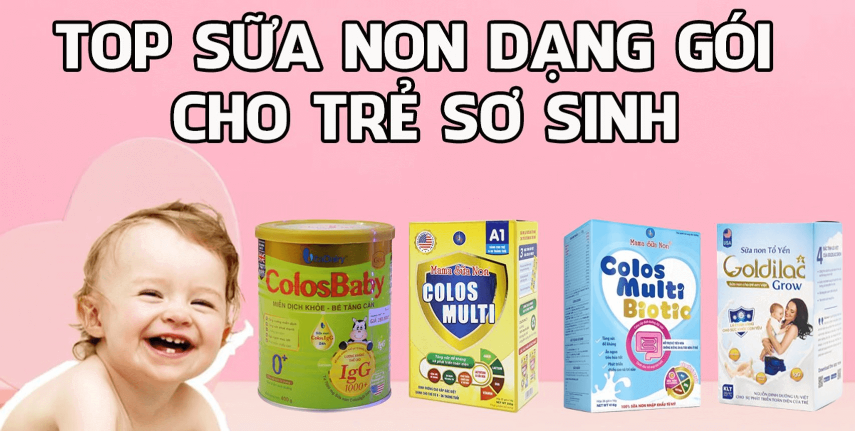 4.Các loại sữa non cho trẻ sơ sinh phổ biến hiện nay