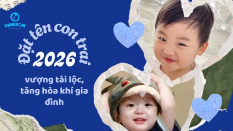 Đặt tên con trai năm 2026 hợp tuổi bố mẹ, vượng tài lộc, tăng hòa khí gia đình